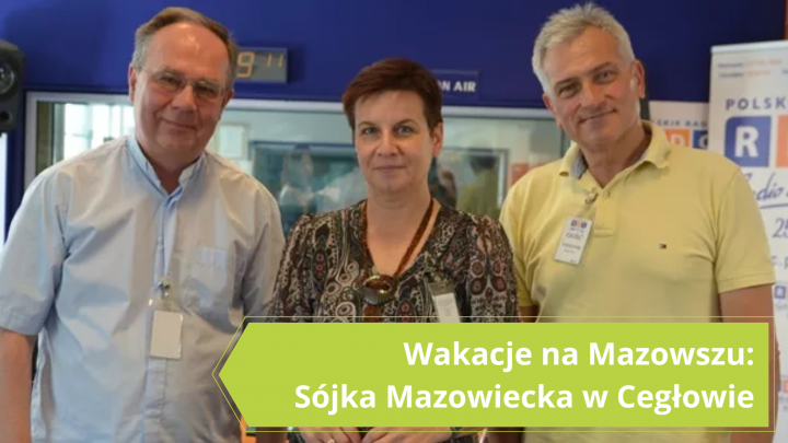 Wakacje na Mazowszu: Sójka Mazowiecka w Cegłowie